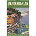 Mediterranean by Cruise Ship: The Complete Guide to Mediterranean Cruising