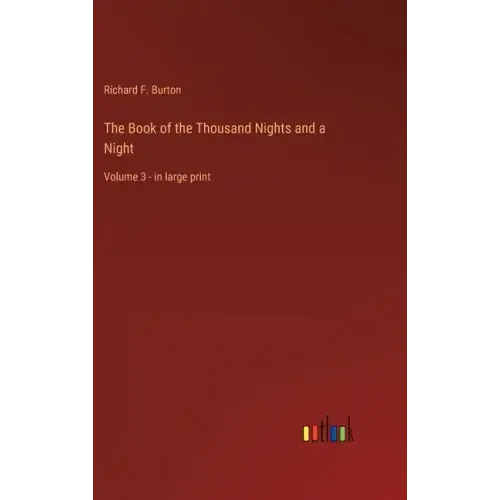 The Book of the Thousand Nights and a Night: Volume 3 - in large print