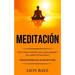 Meditación: Guía impresionante para principiantes por gabriyell buechner (Técnicas de meditación para una vida libre de estrés)