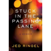 Stuck in the Passing Lane: A Memoir