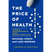 The Price of Health: The Modern Pharmaceutical Enterprise and the Betrayal of a History of Care