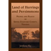 Land of Herrings and Persimmons: People and Places of Upper Stafford County, Virginia