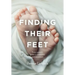 Finding Their Feet: Every parent's guide to milestones and movement