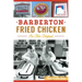 Barberton Fried Chicken: An Ohio Original