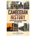 Cambodian History: A Captivating Guide to the History of Cambodia and the Khmer Empire