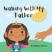 Walking With My Father