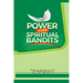 Power over Spiritual Bandits
