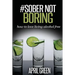 #Sober Not Boring: How to love living alcohol free