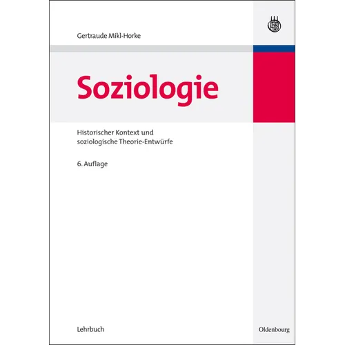 Soziologie: Historischer Kontext Und Soziologische Theorie-Entwürfe