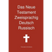 Das Neue Testament Zweisprachig, Deutsch - Russisch