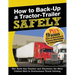How to Back-Up a Tractor-Trailer SAFELY