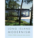 Long Island Modernism, 1930-1980