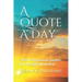 A Quote A Day: 365 Motivational Quotes for a Bright New Year