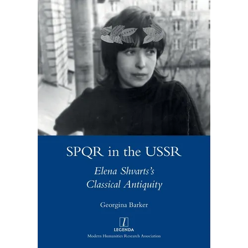 SPQR in the USSR: Elena Shvarts's Classical Antiquity