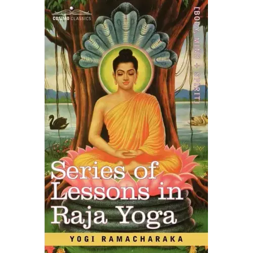 Series of Lessons in Raja Yoga