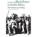 Black Power in South Africa: The Evolution of an Ideology Volume 19