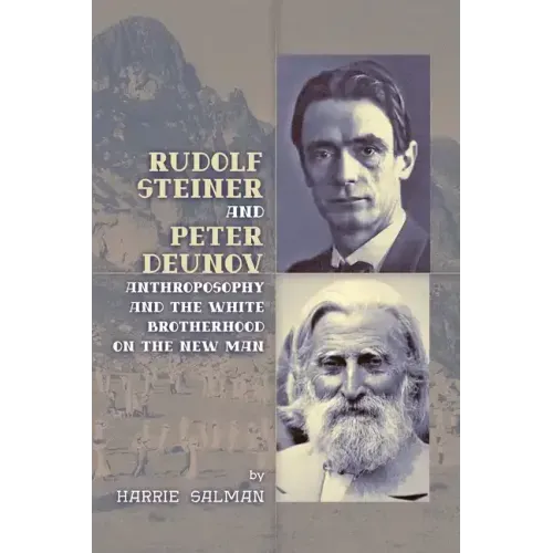 Rudolf Steiner and Peter Deunov: Anthroposophy and The White Brotherhood on The New Man