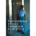 Performing Ethics Through Film Style: Levinas with the Dardenne Brothers, Barbet Schroeder and Paul Schrader