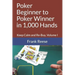 Poker Beginner to Poker Winner in 1,000 Hands: Keep Calm and Re-Buy, Volume I