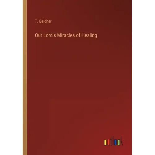 Our Lord's Miracles of Healing