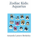 Zodiac Kids: Aquarius