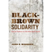 Black-Brown Solidarity: Racial Politics in the New Gulf South