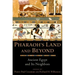 Pharaoh's Land and Beyond: Ancient Egypt and Its Neighbors