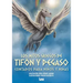 Los Mitos Griegos de Tifón Y Pegaso