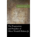 The Pragmatism and Prejudice of Oliver Wendell Holmes Jr.