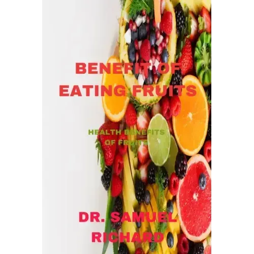 Benefit of Eating Fruits: Health Benefits of Fruits