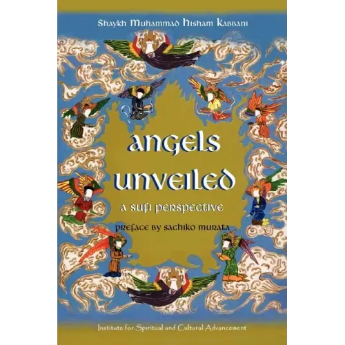 Angels Unveiled, A Sufi Perspective