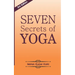 Seven Secrets of Yoga: Shatkarma, Sukshma Vyayam, Asana, Pranayama, Bandha, Mudra, Meditation