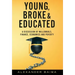 Young, Broke, and Educated