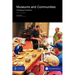 Museums and Communities: Changing Dynamics