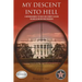 My Descent Into Hell: A Continuing Memoir of the Son of John F Kennedy's Assassin. Two More Killings and Their Consequence