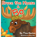 Bruce the Moose and Bo