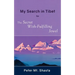 My Search in Tibet for the Secret Wish-Fulfilling Jewel