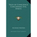 Tales of Conscience Concerning Evil Spirits