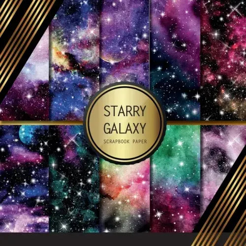 Scrapbook Paper: Starry Galaxy: Double Sided Craft Paper For Card Making, Origami & DIY Projects Scrapbooking Paper Pad