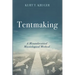 Tentmaking: A Misunderstood Missiological Method