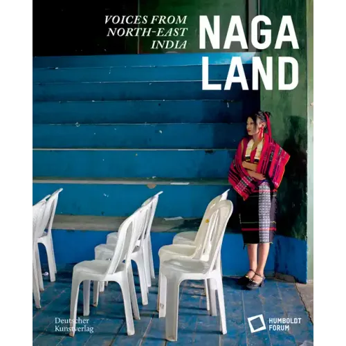 Naga Land: Voices from Northeast India