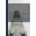 The Papal Tyranny as It Was Exercised Over England for Some Ages: Represented by the Late Reverend Doctor Peter Du Moulin