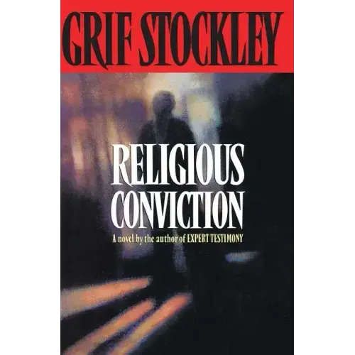 Religious Conviction: A Novel by the Author of Expert Testimony
