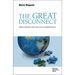 The Great Disconnect: Hopes and Fears After the Excess of Globalization