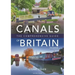 Canals of Britain: The Comprehensive Guide