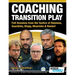 Coaching Transition Play - Full Sessions from the Tactics of Simeone, Guardiola, Klopp, Mourinho & Ranieri