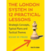 The London System in 12 Practical Lessons: Strategic Concepts, Typical Plans and Tactical Themes