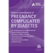 Medical Management of Pregnancy Complicated by Diabetes