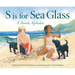 S Is for Sea Glass: A Beach Alphabet