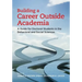 Building a Career Outside Academia: A Guide for Doctoral Students in the Behavioral and Social Sciences